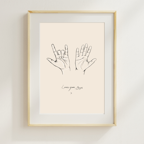 "Love you, Bye x" Print