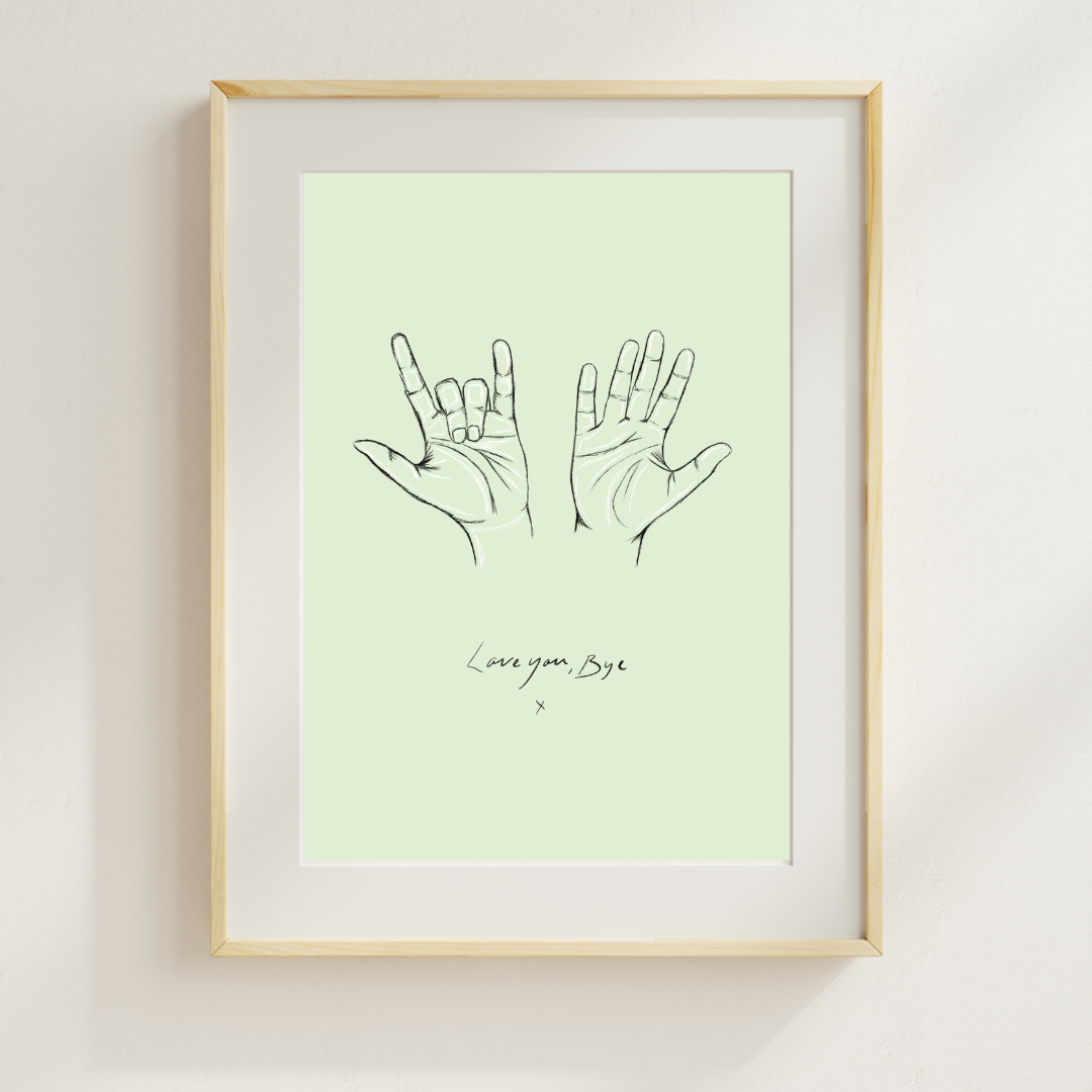 "Love you, Bye x" Print