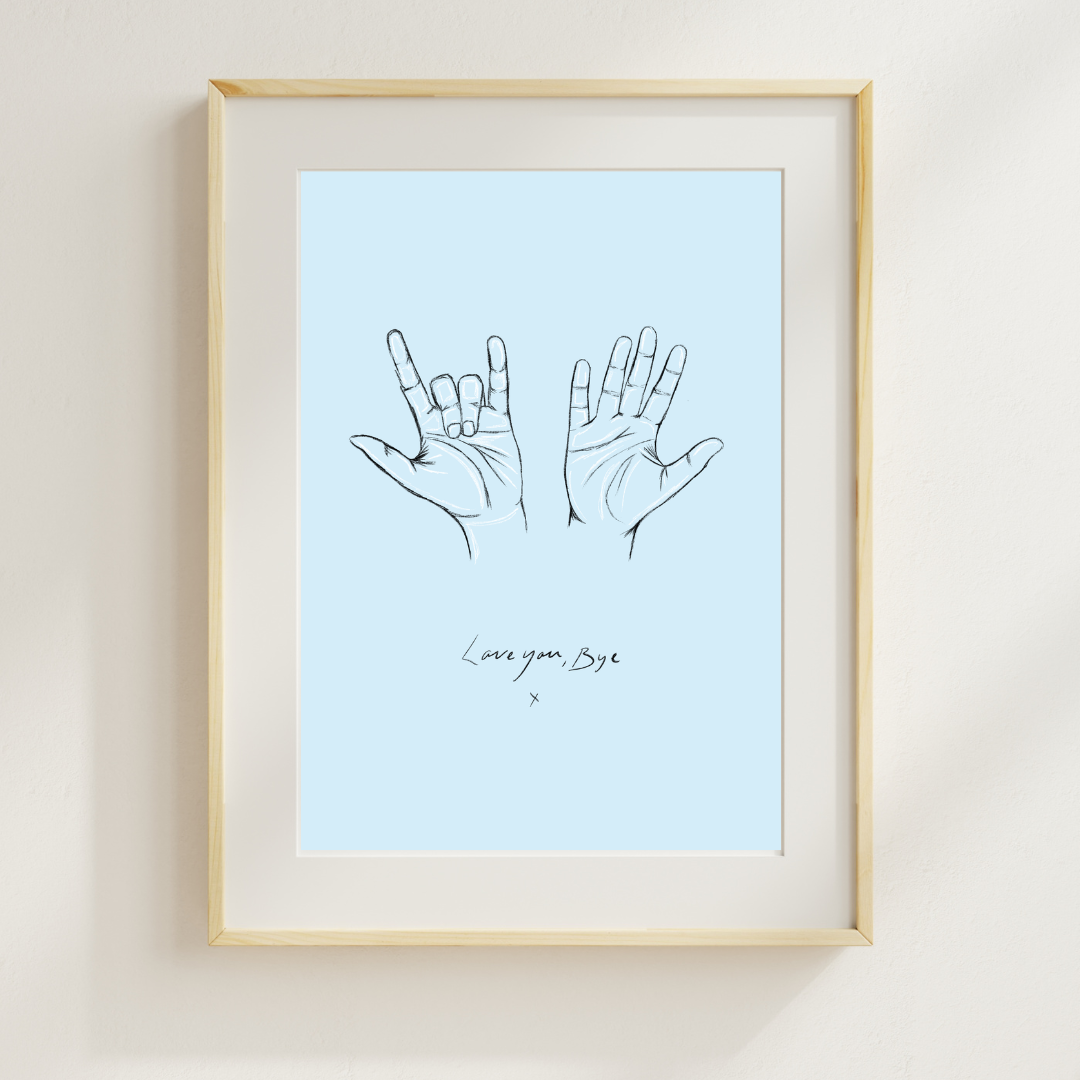 "Love you, Bye x" Print